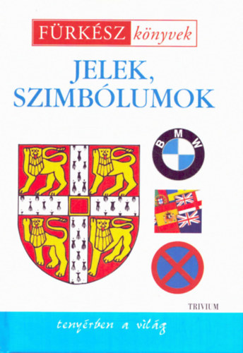 Szaniszl Julianna  (szerk.) - Jelek, szimblumok - Frksz knyvek