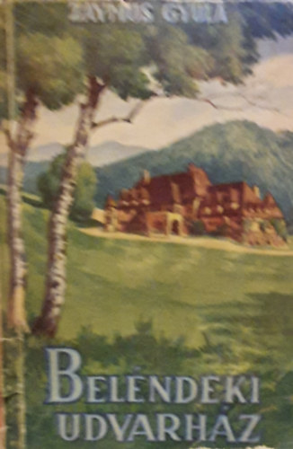 Zaymus Gyula - Bel�ndeki udvarh�z