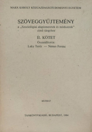 Nemes Ferenc Laky Terz - Szveggyjtemny a "Szociolgiai alapismeretek s mdszerek" cm trgyhoz II. ktet