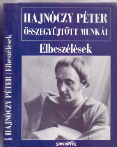 Hajnczy Pter - Elbeszlsek (Hajnczy Pter sszegyjttt munki)