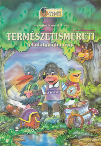 Diszegin Nanszk Tmea - Termszetismereti feladatgyjtemny - 4. osztly