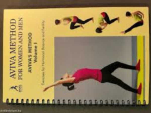 Aviva Method for women and men - Aviva's Method Volume I - Exercises for Hormonal Balance and Fertility