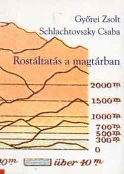 Gyrei-Schlachtovszky - Rostltats a magtrban. Ngy eredeti sznm