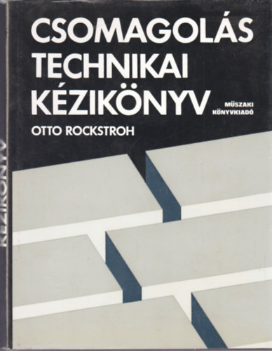 Otto Rockstroh - Csomagol�stechnikai k�zik�nyv