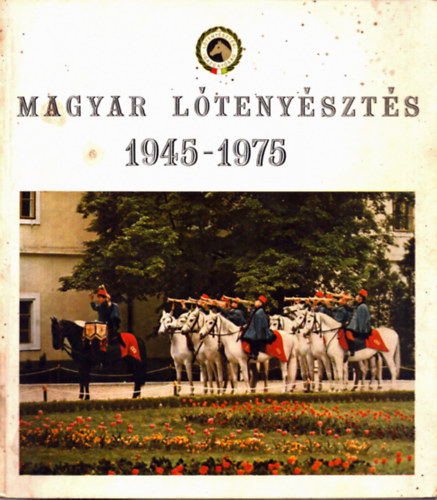Idegenforg.Prop. s Kiad.Vll. - Magyar ltenyszts 1945-1975