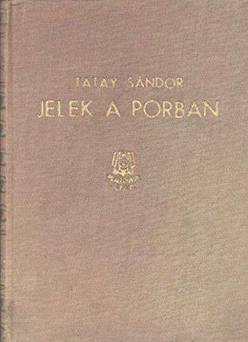 Tatay Sndor - Jelek a porban