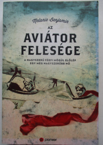 Melanie Benjamin - Az avitor felesge