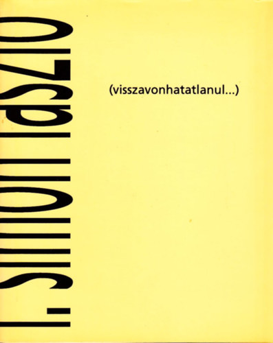 L. Simon L�szl� - (visszavonhatatlanul...)