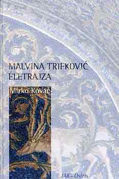 Mirko Kovac - Malvina Trifkovic �letrajza