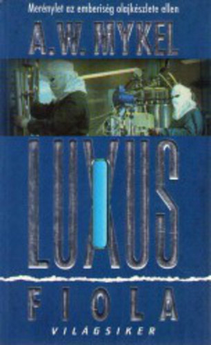 A. W. Mykel - Luxus fiola