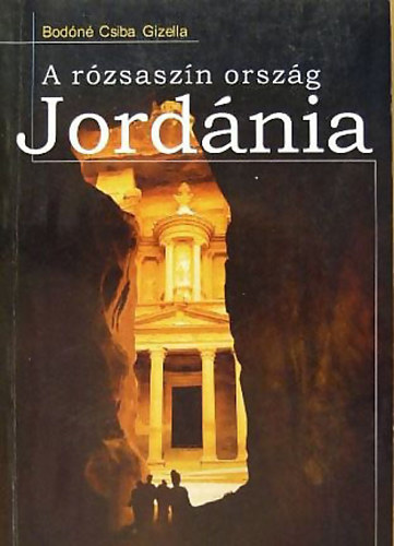 Bodn Csiba Gizella - A rzsaszn orszg - Jordnia