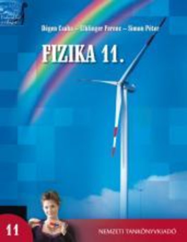 Dgen Csaba; Elblinger Ferenc; Simon Pter - Fizika 11. a kzpiskolk szmra