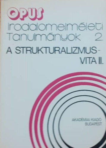 Szerdahelyi István - A strukturalizmus-vita II. rész