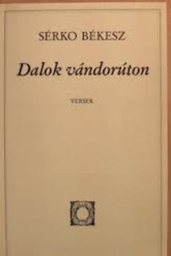 S�rko B�kesz - Dalok v�ndor�ton