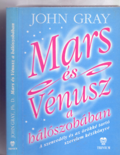 John Gray - Mars s Vnusz a hlszobban - A szenvedly s az rkk tart szerelem kziknyve