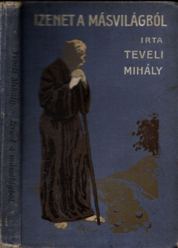 Teveli Mihly - Izenet a msvilgbl - elbeszls a magyar szabadsgharc idejbl