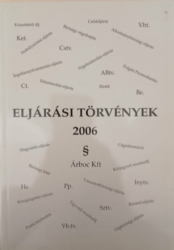 dr. B�r� Endre-dr Nagy Attila - Elj�r�si t�rv�nyek 2006