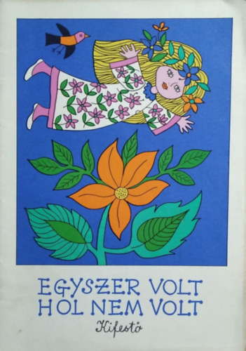 Egyszer volt, hol nem volt - Kifest