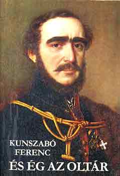 Kunszab� Ferenc - �s �g az olt�r