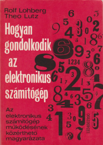 Lohberg; Lutz - Hogyan gondolkodik az elektronikus szmtgp