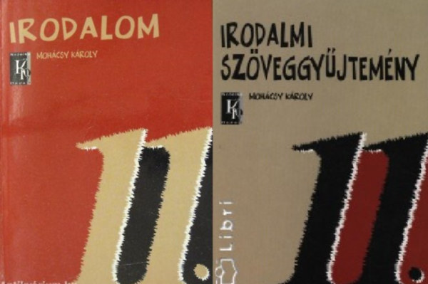 Moh�csy K�roly - Irodalom 11. + Irodalmi sz�veggy�jtem�ny 11.