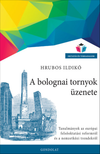 Hrubos Ildik� - A bolognai tornyok �zenete