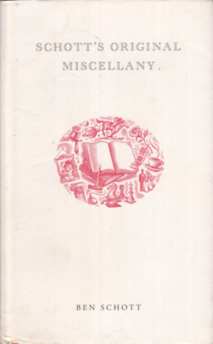 Ben Schott - Schott's Original Miscellany
