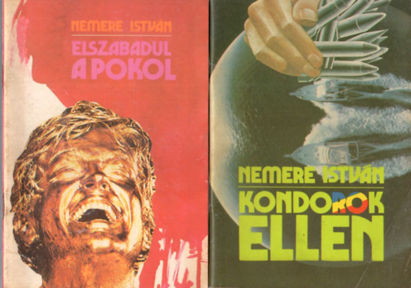 Nemere István - 2 db Nemere István krimi: Elaszabadul a pokol + Kondorok ellen