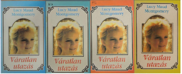 Lucy Maud Montgomery - Vratlan utazs 2. + Vratlan utazs 3. + Vratlan utazs 4.  + Vratlan utazs 5.  ( 4 ktet )