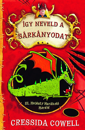 Cressida Cowell - �gy neveld a s�rk�nyodat 1.