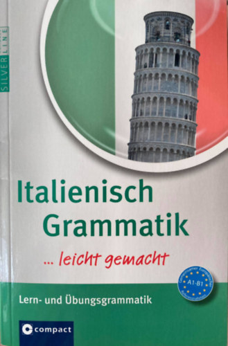 Alessandra Felici Puccetti Anna Maria Hoffmann Di Marzio - Italienisch Grammatik ...leicht gemacht - Lern- und �bengsgrammatik