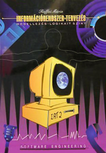 Raffai Mária - Információrendszer-tervezés 2. MODELLEZÉS - LOGIKAI SZINT