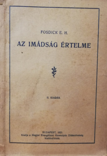 E. H. Fosdick - Az im�ds�g �rtelme