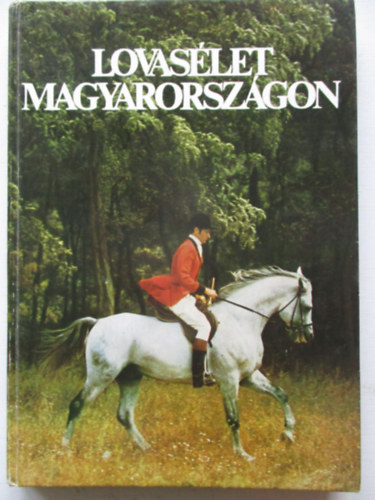 Sz.Bozsik Nra-Dr.Vrady Jen - Lovaslet Magyarorszgon