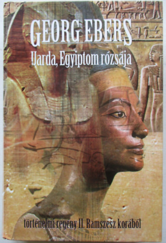 Georg Ebers - Uarda, Egyiptom rzsja