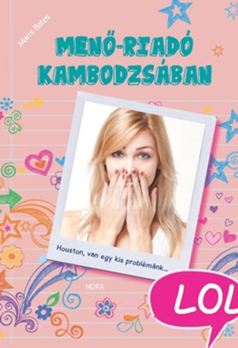 Marni Bates - Menő-riadó Kambodzsában