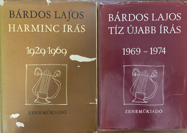 Bárdos Lajos - 2 db mű Bárdos Lajostól - Harminc írás 1929-1969, Tíz újabb írás 1969-1974