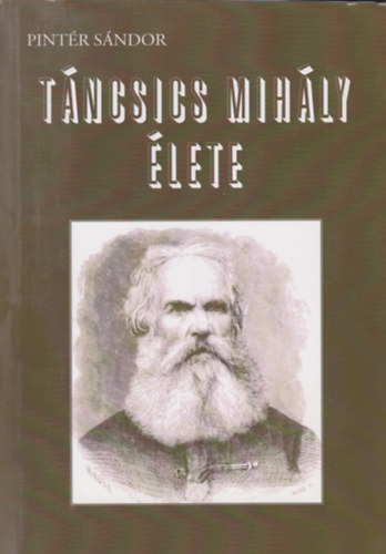 Pintér Sándor - Táncsics Mihály élete