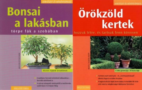 Jochen Pfisterer Beate Taudte-Repp - 2 db knyv a Kertszet s nvnypols sorozatbl: rkzld kertek - Hozzuk ltre, s tartsuk fenn knnyen + Bonsai a laksban - Trpe fk a szobban