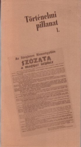 Dr. Mojzesn� Sz�kely Katalin  (szerk.) - T�rt�nelmi pillanat 1. - Ifj�s�g Hajd�-Biharban