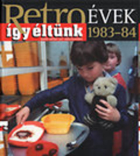 Szky Jnos - Retro vek - gy ltnk 1983-84 (Kpes riport egy idutazsrl)