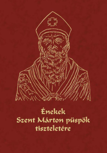 Énekek Szent Márton püspök tiszteletére