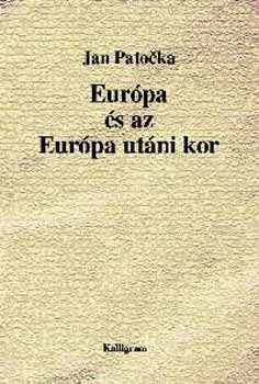 Jan Patocka - Eurpa s az Eurpa utni kor