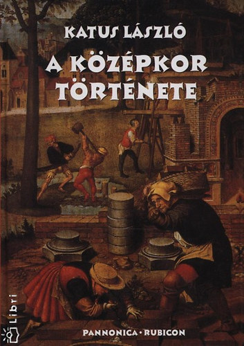 Katus László - A középkor története