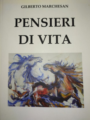 Gilberto Marchesan - Pensieri di vita
