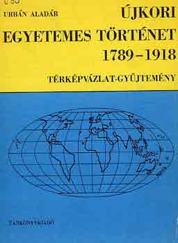 Urbn Aladr - jkori egyetemes trtnet 1789-1918