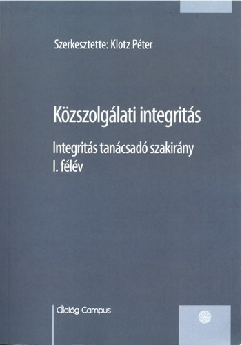 Klotz Pter  (szerk.) - Kzszolglati integrits