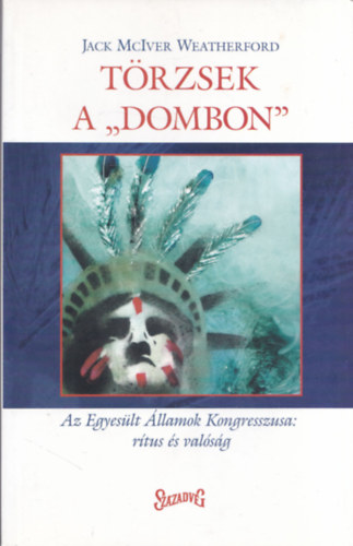 Jack McIver Weatherford - Törzsek a "Dombon"