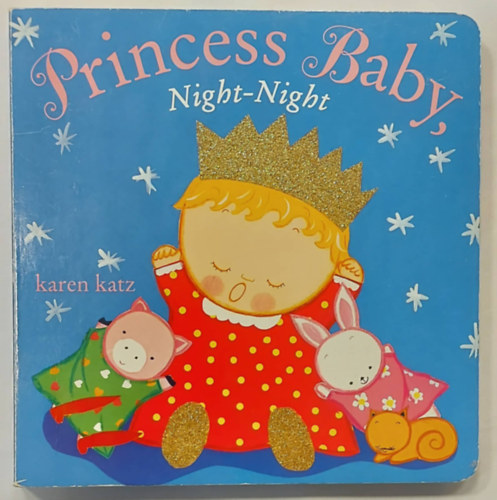 Karen Katz - Princess Baby, Night-Night (Lapoz meseknyv, angol nyelven)