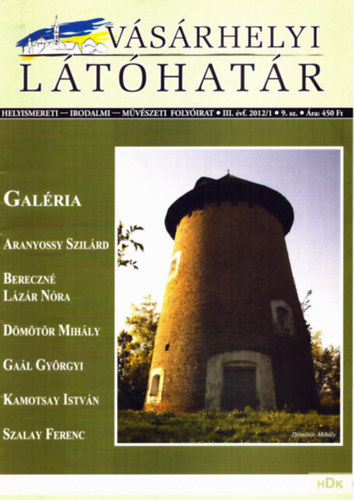 Vásárhelyi Látóhatár Szerkesztősége - Vásárhelyi látóhatár 2012 III. évfolyam 1,2,3,4